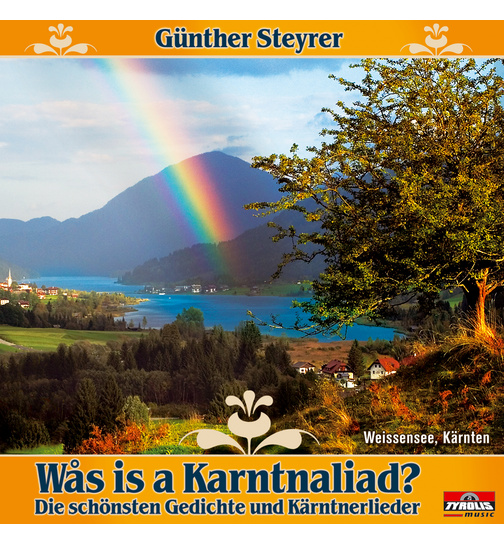 Steyrer Gnther - Was is a Karntnaliad? Die schnsten Gedichte und Krntnerlieder