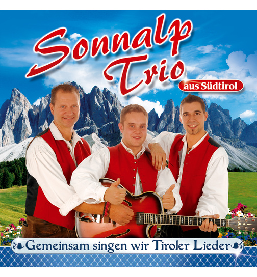 Sonnalm Trio aus Sdtirol - Gemeinsam singen wir Tiroler Lieder
