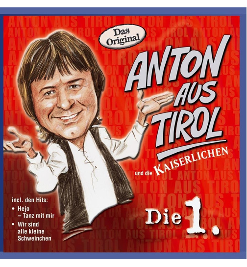 Anton aus Tirol und die Kaiserlichen - Die 1. (Das Original)