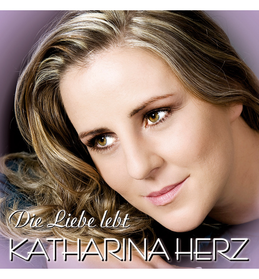 Katharina Herz - Die Liebe lebt