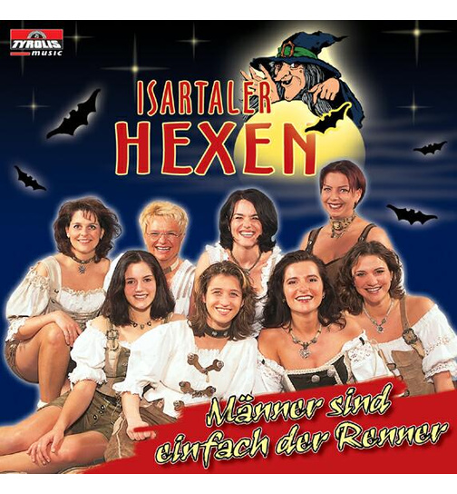 Isartaler Hexen - Mnner sind einfach der Renner