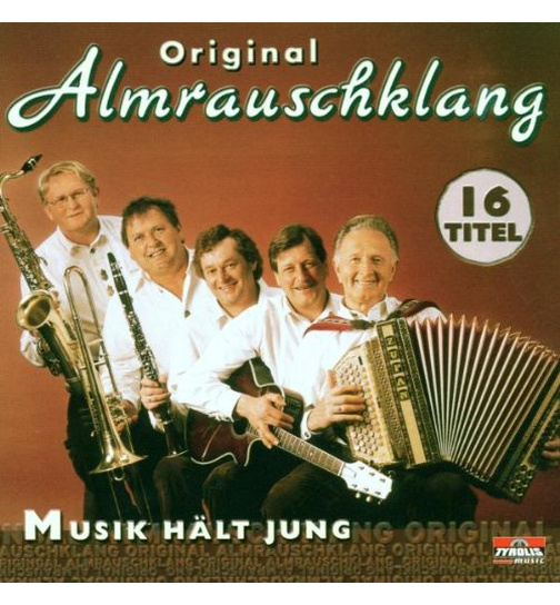 Original Almrauschklang - Musik hlt jung