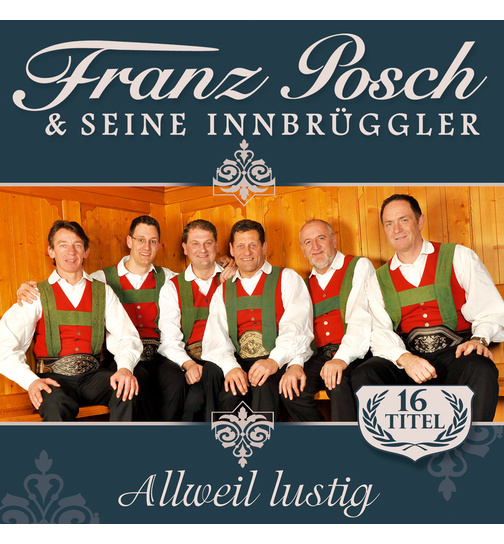 Franz Posch & seine Innbrggler - Allweil lustig