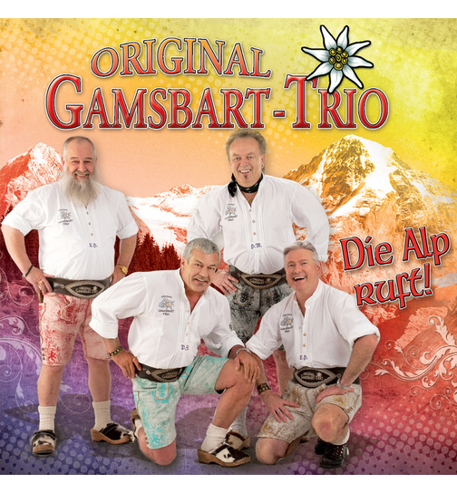 Original Gamsbart Trio - Die Alp ruft!