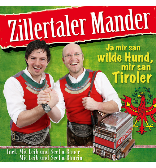 Zillertaler Mander - Ja mir san wilde Hund, mir san Tiroler