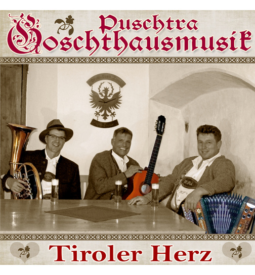 Puschtra Goschthausmusik - Tiroler Herz