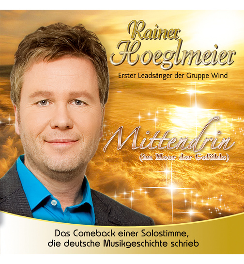 Rainer Hoeglmeier - Mittendrin (im Meer der Gefhle)