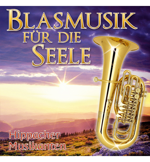 Hippacher Musikanten - Blasmusik fr die Seele (Instrumental)