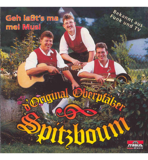 Orig. Oberpflzer Spitzboum - Geh lats ma mei Musi