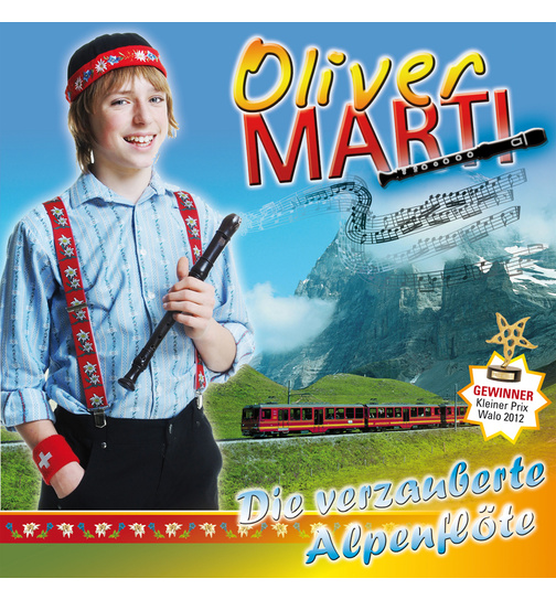 Oliver Marti - Die verzauberte Alpenflte