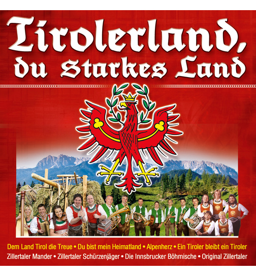 Tirolerland, du starkes Land