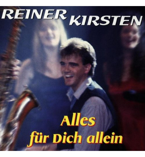 Reiner Kirsten - Alles fr Dich allein