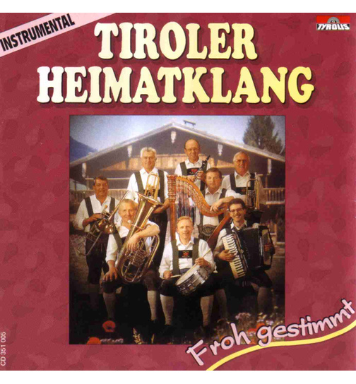 Tiroler Heimatklang - Froh gestimmt Instrumental