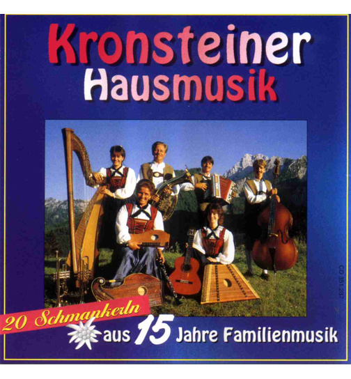 Kronsteiner Hausmusik - 20 Schmankerln aus 15 Jahren Familienmusik