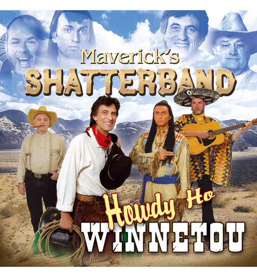 Mavericks Shatterband - Howdy Ho Winnetou