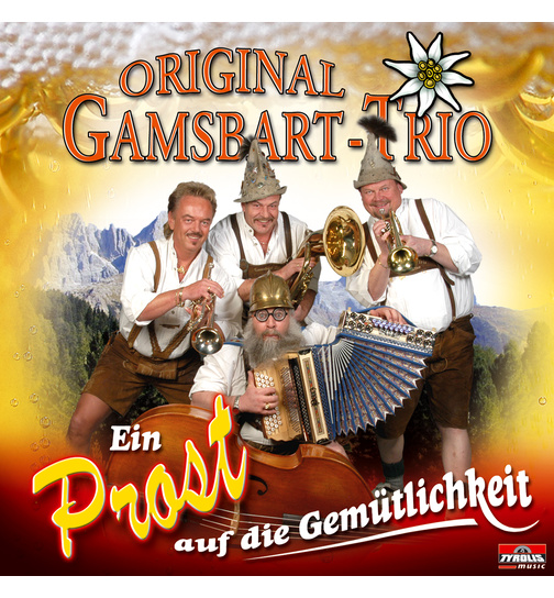 Original Gamsbart Trio - Ein Prost auf die Gemtlichkeit