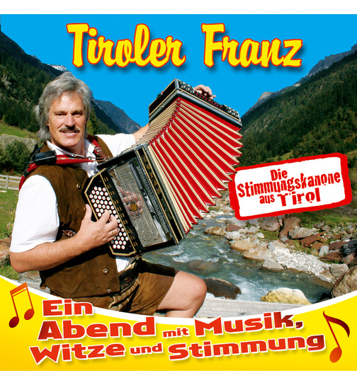 Tiroler Franz - Ein Abend mit Musik, Witze und Stimmung