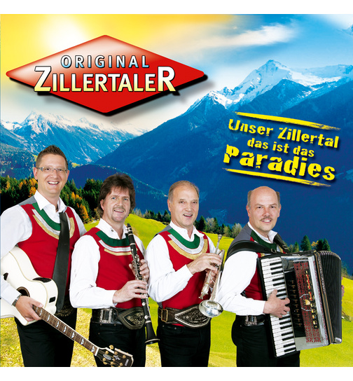 Original Zillertaler - Unser Zillertal, das ist das Paradies