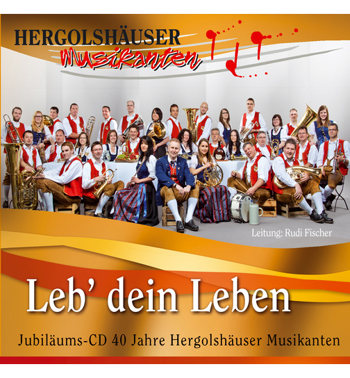 Hergolshuser Musikanten - Leb dein Leben Jubilum 40 Jahre