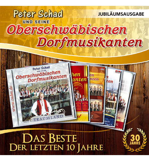 Peter Schad und seine Oberschwbischen Dorfmusikanten - 30 Jahre Jubilumsausgabe