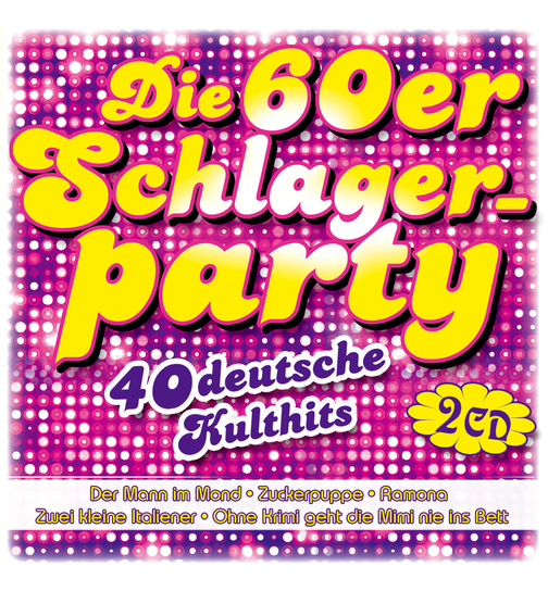 Die 60er Schlagerparty - 40 deutsche Kulthits 2CD