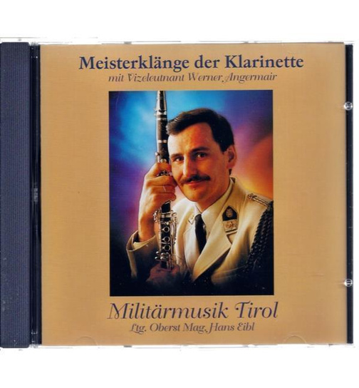 Militrmusik Tirol - Meisterklnge der Klarinette