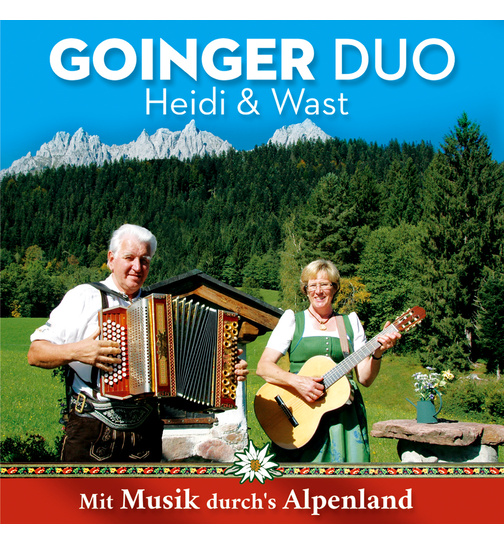 Goinger Duo Heidi & Wast - Mit Musik durchs Alpenland