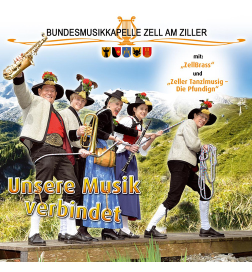 Bundesmusikkapelle Zell am Ziller - Unsere Musik verbindet