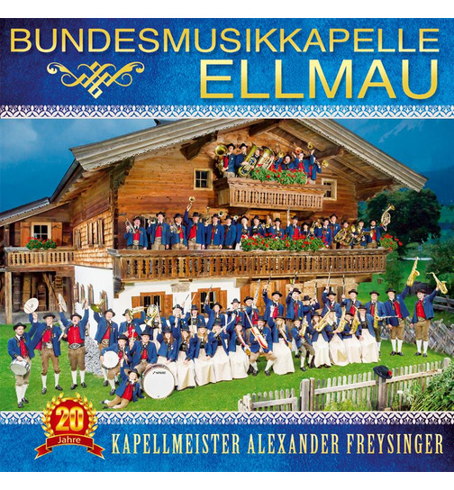 Bundesmusikkapelle Ellmau - 20 Jahre Kapellmeister Alexander Freysinger