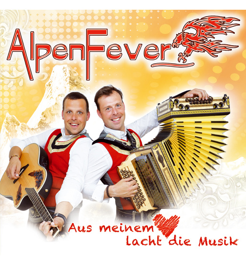 Alpenfever - Aus meinem Herzen lacht die Musik