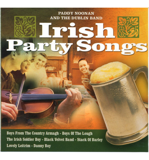 Noonan Paddy and the Dublin Band - Irish Party Songs