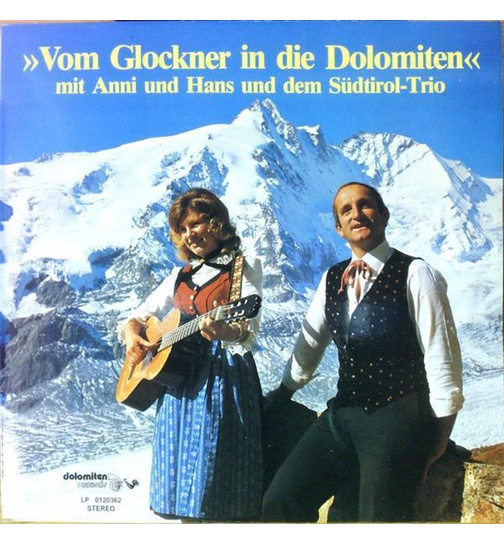 Vom Glockner in die Dolomiten mit Anni und Hans und dem Sdtirol-Trio