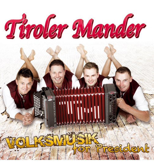 Tiroler Mander - Volksmusik for President