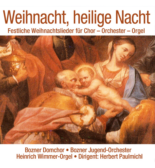 Weihnacht, heilige Nacht - Festliche Weihnachtslieder fr Chor Orchester Orgel