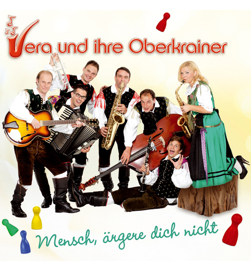 Vera & ihre Oberkrainer - Mensch, rgere dich nicht