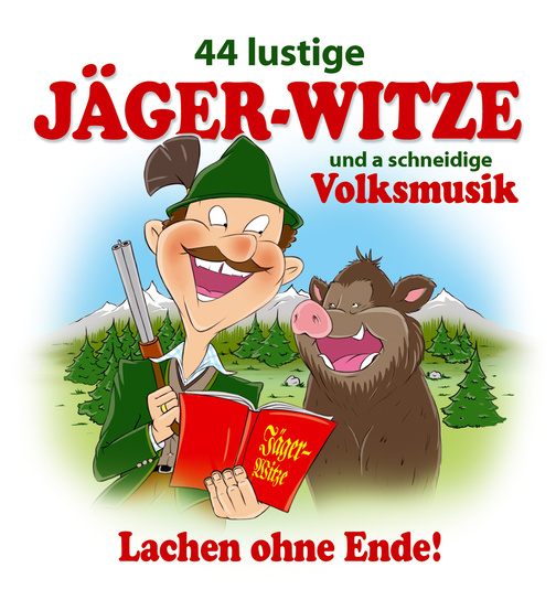 44 lustige Jger-Witze und a schneidige Volksmusik - Lachen ohne Ende! Nr. 1