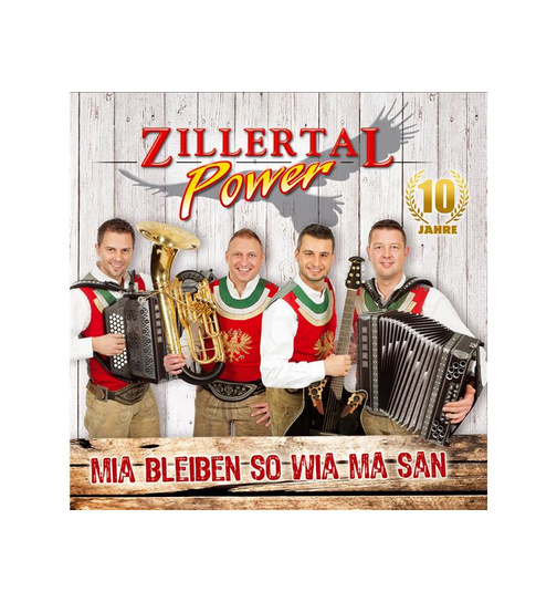 Zillertal Power - Mia bleiben so wia ma san 10 Jahre