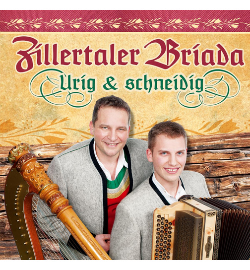 Zillertaler Briada - Urig & schneidig