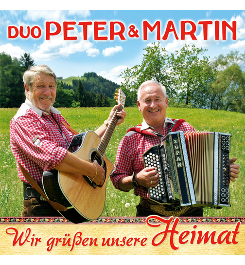 Duo Peter & Martin - Wir gren unsere Heimat