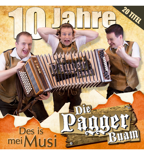 Die Pagger Buam - Des is mei Musi 10 Jahre