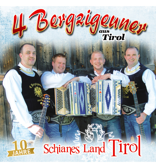 4 Bergzigeuner - Schianes Land Tirol 10 Jahre