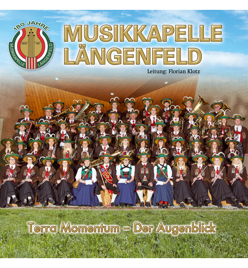 Musikkapelle Lngenfeld / Lngenfelder Musikanten - Terra Momentum Der Augenblick