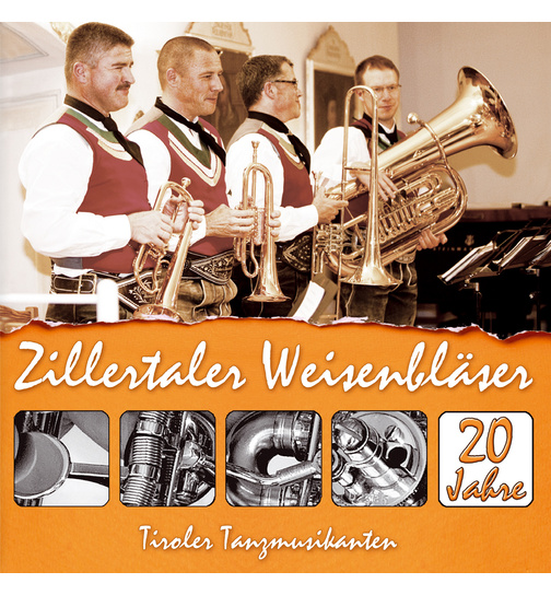 Zillertaler Weisenblser / Tiroler Tanzmusikanten - 20 Jahre Instrumental