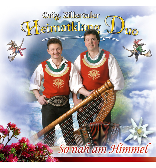 Original Zillertaler Heimatklang Duo - So nah am Himmel