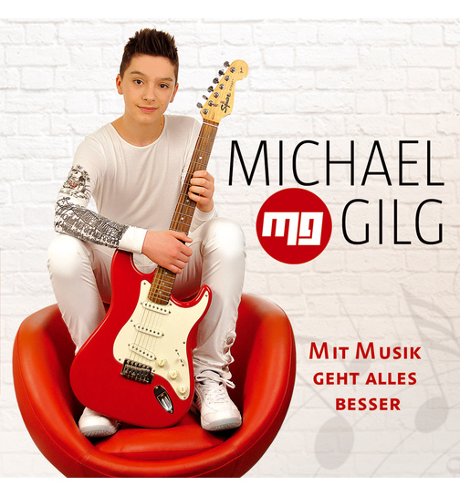 Michael Gilg - Mit Musik geht alles besser