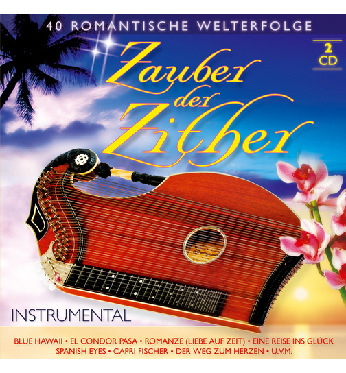 Zauber der Zither 40 romantische Welterfolge 2CD