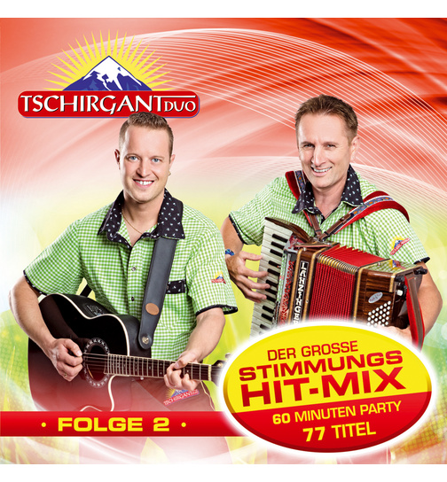 Tschirgant Duo - Der groe Stimmungs-Hit-Mix Folge 2