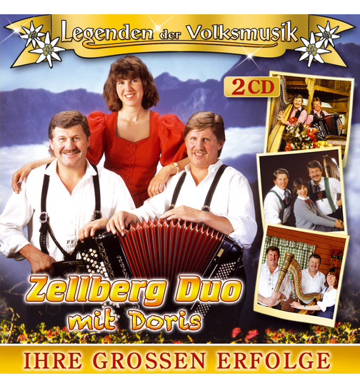 Zellberg Duo mit Doris - Legenden der Volksmusik Ihre groen Erfolge 2CD