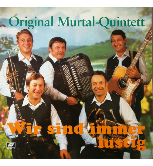 Orig. Murtal Quintett - Wir sind immer lustig