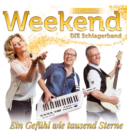 Weekend - DIE Schlagerband - Ein Gefhl wie tausend Sterne 10 Jahre